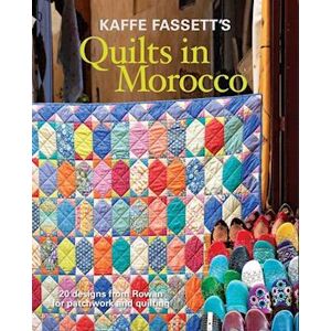 K. Fassett Kaffe Fassett'S Quilts In Morocco