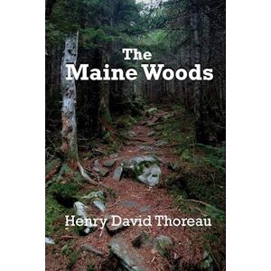 Henry David Thoreau The Maine Woods