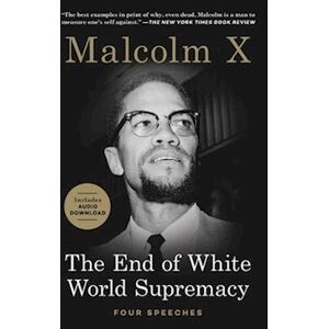 Malcolm X. The End Of White World Supremacy