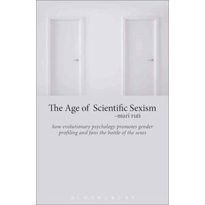 Mari Ruti The Age Of Scientific Sexism