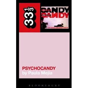 Paula Mejia The Jesus And Mary Chain'S Psychocandy