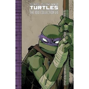 Tom Waltz Teenage Mutant Ninja Turtles The Idw Collection Volume 4