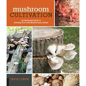 Tavis Lynch Mushroom Cultivation
