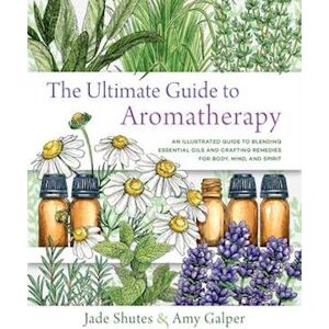 Amy Galper The Ultimate Guide To Aromatherapy