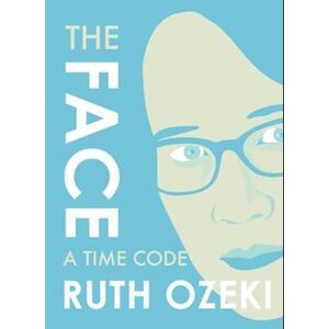 Ruth Ozeki The Face