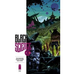 Rick Remender Black Science Volume 2: Welcome, Nowhere