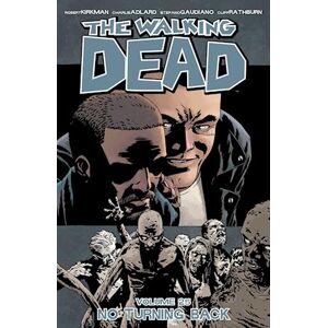 Robert Kirkman The Walking Dead Volume 25: No Turning Back