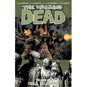 Robert Kirkman The Walking Dead Volume 26: Call To Arms