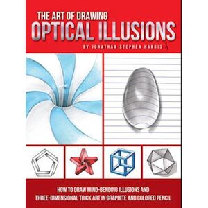 Jonathan Stephen Harris The Art Of Drawing Optical Illusions