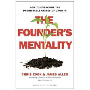 Chris Zook The Founder'S Mentality