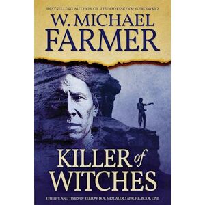 W. Michael Farmer Killer Of Witches