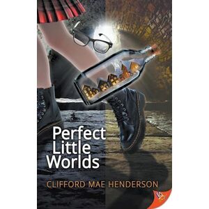 Clifford Mae Henderson Perfect Little Worlds