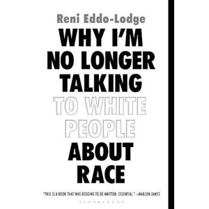 Reni Eddo-Lodge Why I'M No Longer Talking To White People About Race