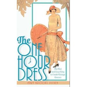 Mary Brooks Picken One Hour Dress-17 Easy-To-Sew Vintage Dress Designs From 1924 (Book 1)