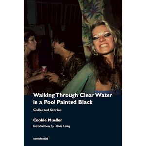 Cookie Mueller Walking Through Clear Water In A Pool Painted Black, New Edition