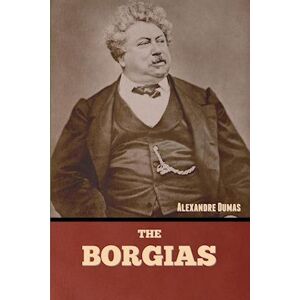 Alexandre Dumas The Borgias