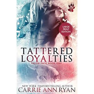 Carrie Ann Ryan Tattered Loyalties