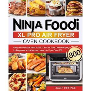 Loaen Hirrade Ninja Foodi Xl Pro Air Fryer Oven Cookbook