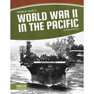 Russell Roberts World War Ii: World War Ii In The Pacific