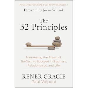 Rener Gracie The 32 Principles
