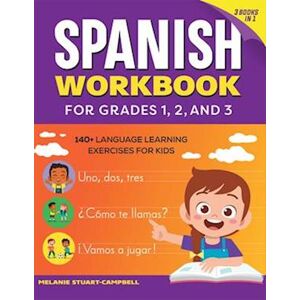 Melanie Stuart-Campbell The Spanish Workbook For Grades 1, 2, And 3