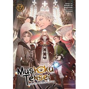 Rifujin Na Magonote Mushoku Tensei: Jobless Reincarnation (Light Novel)  Vol. 17