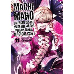 Souryu Machimaho: I Messed Up And Made The Wrong Person Into A Magical Girl! Vol. 11