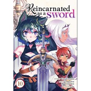 Yuu Tanaka Reincarnated As A Sword (Manga) Vol. 10
