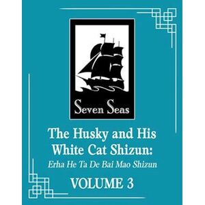 Rou Bao Bu Chi Rou The Husky And His White Cat Shizun: Erha He Ta De Bai Mao Shizun (Novel) Vol. 3