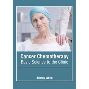 Cancer Chemotherapy: Basic Science To The Clinic