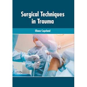 Surgical Techniques In Trauma