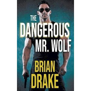 Brian Drake The Dangerous Mr. Wolf