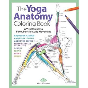 Kelly Solloway The Yoga Anatomy Coloring Book