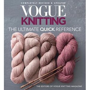 Vogue Knitting: The Ultimate Quick Reference