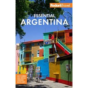 Fodor's Travel Guides Fodor'S Essential Argentina