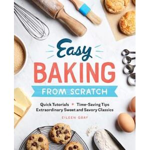 Eileen Gray Easy Baking From Scratch