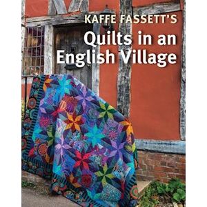 Kaffe Fassett'S Quilts In An English Village