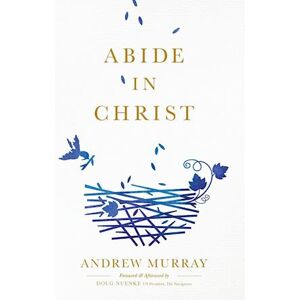 Andrew Murray Abide In Christ