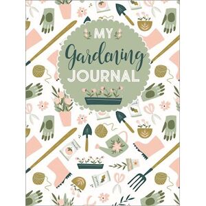 Editors of Quiet Fox Designs My Gardening Journal