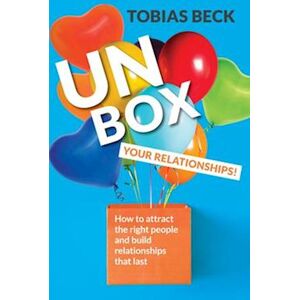 Tobias Beck Unbox Your Relationships