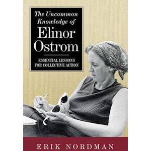 Erik Nordman The Uncommon Knowledge Of Elinor Ostrom