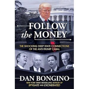 Dan Bongino Follow The Money