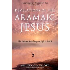 Neil Douglas-Klotz Revelations Of The Aramaic Jesus