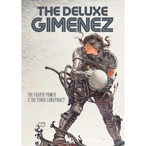 Juan Gimenez The Deluxe Gimenez: The Fourth Power & The Starr Conspiracy