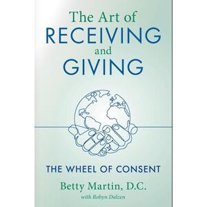 Betty Martin The Art Of Receiving And Giving
