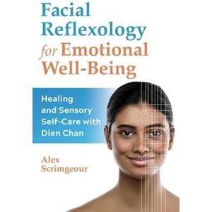 Alex Scrimgeour Facial Reflexology For Emotional Well-Being