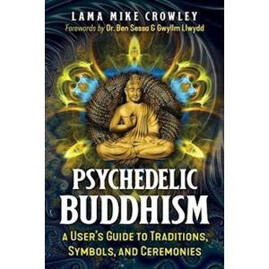 Lama Mike Crowley Psychedelic Buddhism