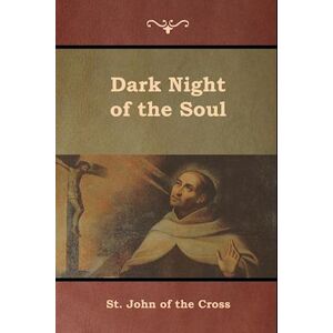 St John of the Cross Dark Night Of The Soul