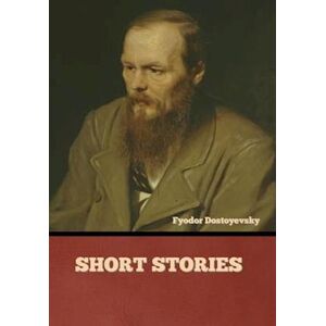 Fyodor Dostoyevsky Short Stories