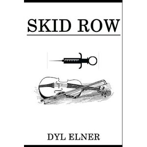 Dyl Elner Skid Row